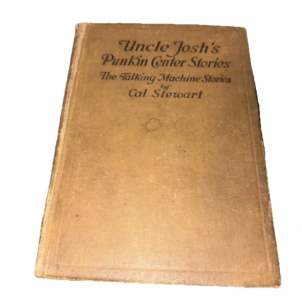 1905 Uncle Josh Weathersby's Punkin Centre‎ Stories Antique By Cal Stewart